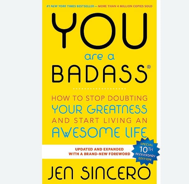 You are a badass by Jen Sincero