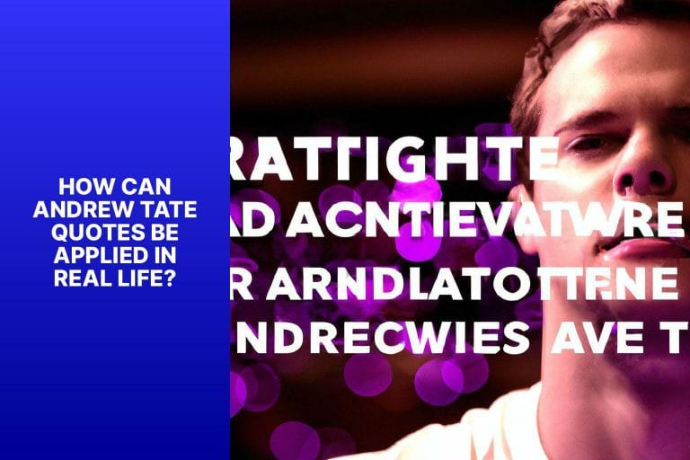 How Can Andrew Tate Quotes Be Applied in Real Life? - andrew tate quotes 